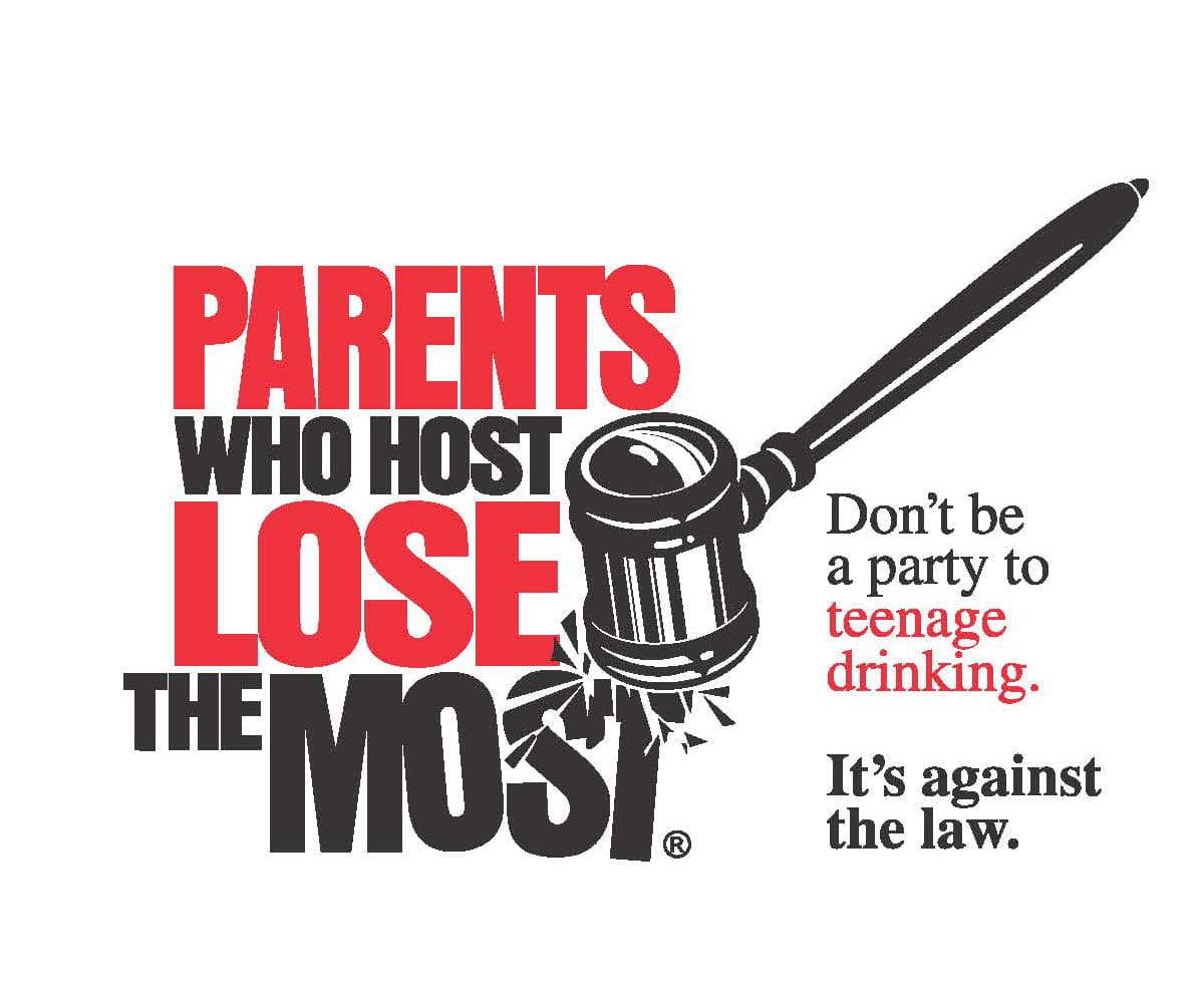 Parents who host the most lose the most. National campaign to help stop underage drinking.